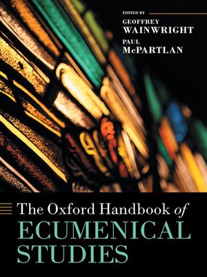 cover image of The Oxford Handbook of Ecumenical Studies
